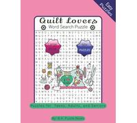 Quilter Lovers Word Search Puzzle: Word Search Puzzles with Easy to Read Print and Large Print about Quilting, Sewing, and Crafts and more | 8.5x11 ... Gifts for Vacations, Holidays, and Relaxation