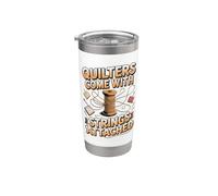 Quilters Come with Strings Attached Sewing Pun Stainless Steel Insulated Tumbler