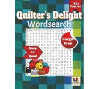 Quilter's Delight Wordsearch: 45+Word Search Puzzles with Large Print and Easy to Read about , Quilting, Sewing, Knitting and More| 8.5x11 inches