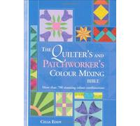 Quilter's & Patchworker's Colour Mixing Bible (Needlecraft Bibles)