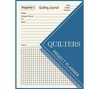 Quilters Project Planner: Quilting Project Planner and Organizer | Gifts for Quilters and Quilt Lovers | Quilters Notebook with 58 Quilting Projects