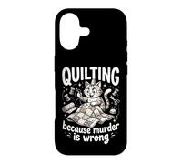 Quilting Because Murder Is Wrong Funny Quilter Sewer Sewing Case for iPhone 17
