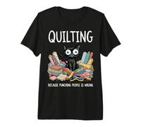 Quilting Because Punching People is Wrong Premium T-Shirt