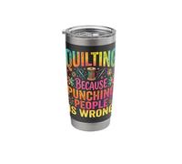 Quilting Because Punching People is Wrong Stainless Steel Insulated Tumbler