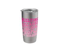 Quilting Because Punching People is Wrong Stainless Steel Insulated Tumbler