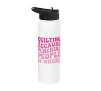 Quilting Because Punching People is Wrong Stainless Steel Insulated Water Bottle