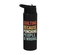 Quilting Because Punching People is Wrong Stainless Steel Insulated Water Bottle