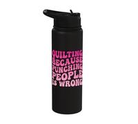 Quilting Because Punching People is Wrong Stainless Steel Insulated Water Bottle
