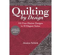 Quilting by Design: 155 Free-Motion Designs in 10 Elegant Suites (with CD)