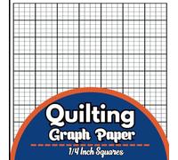 Quilting Graph Paper Notebook: One/Single Sided Quilting Design Pattern Journal for Quilter's ~ Precision Quilt Grid 1/4" Squares per inch - Ideal for ... Project | Letter Format Size 8.5"x11" / A4