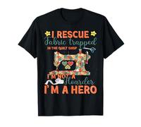 Quilting Hero Funny Sewing Fabric Rescue Design T-Shirt