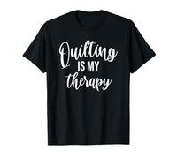 Quilting is My Therapy Patchwork Quilter Quilt Lover T-Shirt
