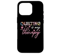 quilting is my therapy quilter, or embroiderer who loves Case for iPhone 16 Pro