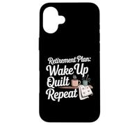 Quilting Lover Sewing Retirement Knitting Quilter Sewer Case for iPhone 16 Plus