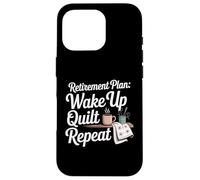 Quilting Lover Sewing Retirement Knitting Quilter Sewer Case for iPhone 16 Pro