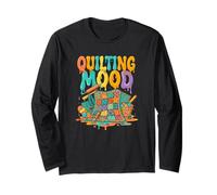 Quilting Mood Colorful Patchwork Quilter Life Long Sleeve T-Shirt