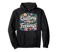 Quilting My Feelings Sewing Quilter Hobby - Pullover Hoodie