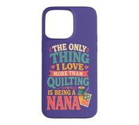 Quilting Nana Sewing Quilter Retro Patchwork Lover Case for iPhone 15 Pro Max