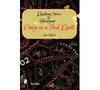 QUILTING NEWS OF YESTERYEAR CRAZY AS A B: Crazy as a Bed Quilt