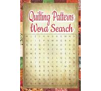 Quilting Patterns Word Search: Relax and Unwind with Quilting-Themed Word Searches - A Stitch Lover’s Puzzle Book!