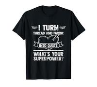 Quilting Saying Seamstress Quote Quilter Sewing Themed Gift T-Shirt