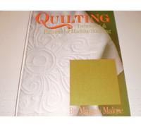 Quilting: Techniques & Patterns for Machine Stitching