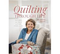 Quilting Through Life: Patterns and Prose for Every Stage of Life (Spiral Bound to Lay Flat)
