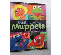 Quilting with the Muppets: 15 Fun and Creative Patterns