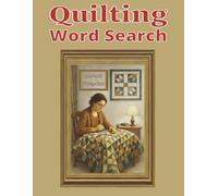 Quilting Word Search: 45 Themed Puzzles and Solutions