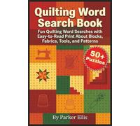 Quilting Word Search Book: Fun Quilting Word Searches with Easy-to-Read Print About Blocks, Fabrics, Tools, and Patterns | 6x9 inches, 115 pages | 50+ ... Fans, Retreats, and Screen-Free Free Time