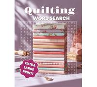 Quilting Word Search: Extra Large Print Edition: 58 All-Direction Puzzles with 18 Quilting Words Each, 5 Bonus Precut Crosswords, Fresh Fun Facts, and ... (Extra Large Print Word Search Puzzle Books)
