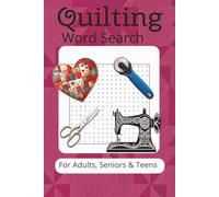 Quilting Word Search for Adults, Seniors and Teens: Word Search Puzzles with Easy to Read Print about Quilting, Sewing and more | 6x9 Inches, 120 ... Relaxation, Holidays, Vacations, and Travel