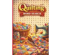 Quilting Word Search Puzzle Book: Word Search Puzzles for Quilters | Quilting Terms, Patterns, Tools & Fabrics | 6 x 9 Inches | 110 Pages | 50+ Puzzles | Solutions Included