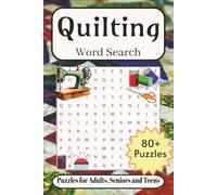 Quilting Word Search: Word Searches with Easy-to-Read Print about Quilting, Quilting History, Quilting Basics and More| 6x9 inches, 109 pages| 80+ ... Gift for Vacations, Holidays and Free Times