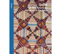 Quilts at the American Museum & Gardens (Focus)
