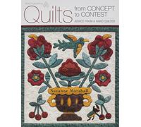 Quilts from Concept to Contest - Advice from a Hand Quilter