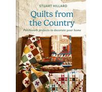 Quilts from the Country: Patchwork Projects to Decorate Your Home