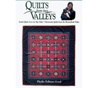 Quilts from two Valleys: Amish Quilts From The Big Valley-Mennonite Quilts From The Shenandoah Valley