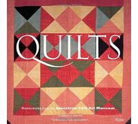 Quilts: Masterworks from the American Folk Art Museum