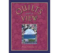Quilts With a View: A Fabric Adventure