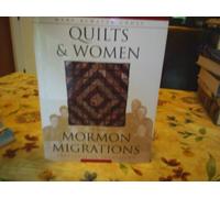 Quilts & Women of the Mormon Migrations: Treasures in Transition