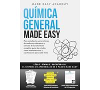 Química general Made Easy: Guía de química orgánica para estudiantes universitarios: Sistema de aprendizaje en tres partes con guías de estudio, aprendizaje codificado por colores y preguntas práctica