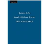 Quincas Borba Joaquim Maria Machado De Assis Paperback Oxford Uni