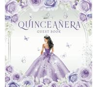 Quinceañera Guest Book: Lavender-Lilac Purple & Silver Memory Keepsake For 15th Birthday Party Celebration, Mis Quince Años, Elegant & Cute Butterfly Floral Theme
