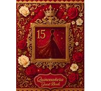 Quinceanera Guest Book Red: A Keepsake from Friends and Family : Memories, Messages, Moments, and Photos from a 15th Birthday Celebration