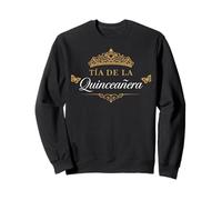 Quinceanera Tia Mexican Party Aunt Auntie Crown Quince 15 Sweatshirt