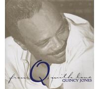 Quincy Jones - From Q With Love by Quincy Jones