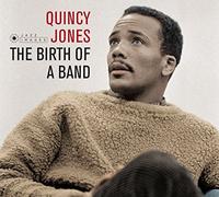Quincy Jones - The Birth Of A Band + Big Band Bossa Nova (Images By Iconic French Fotographer Jean-Pierre Leloir)