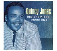 Quincy Jones - This Is How I Feel About Jazz