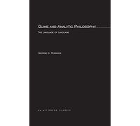 Quine and Analytic Philosophy: The Language of Language (The MIT Press)